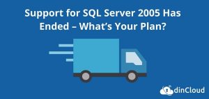 Microsoft is going to end Support for SQL 2005 on April 12th, 2016