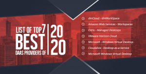 List of 7 Top DaaS Desktop as a Service Providers 2020
