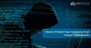 How-to-Protect-Your-Company-from-Future-Cyberattacks
