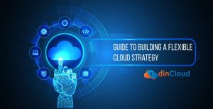 best guide to building flexible cloud strategy in 2020