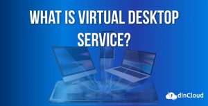 What is Virtual Desktop Service?