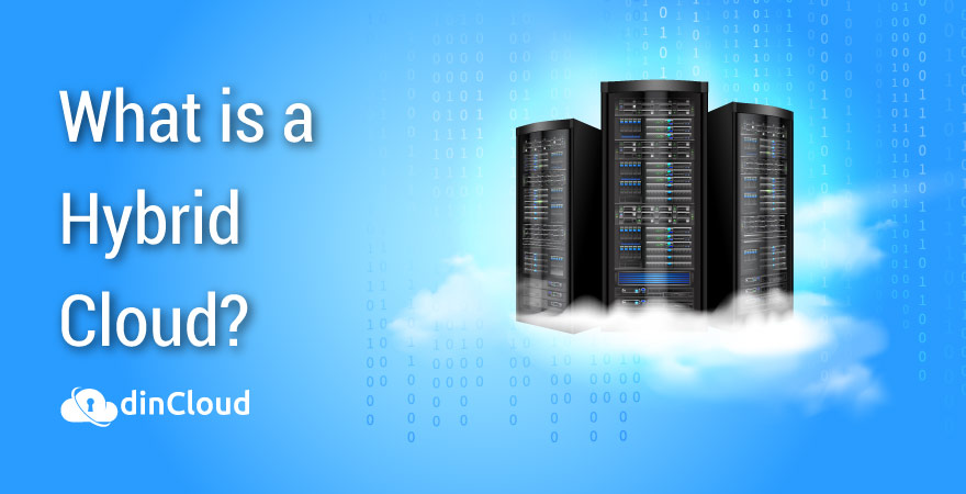 What is a Hybrid Cloud?