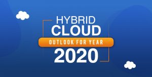 Hybrid Cloud Outlook for Year 2020