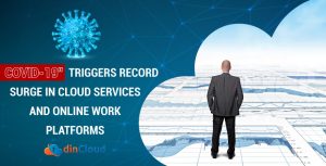 COVID-19 Triggers Record Surge in Cloud Services and Online Work Platforms