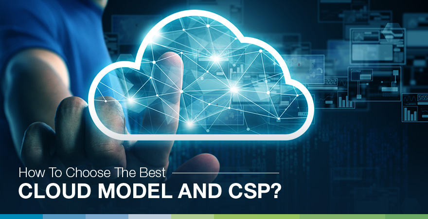 Choosing right Cloud Model and Cloud Services Provider
