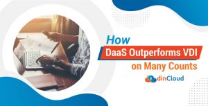 How DaaS Outperforms VDI on Many Counts