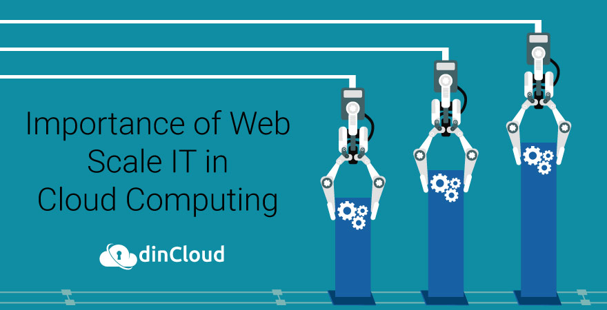 Web Scale IT In Cloud Computing