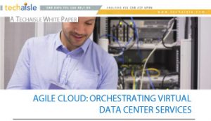 Whitepaper-Agile-Cloud-Orchestrating-Virtual-Data-Center-Services