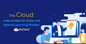 The Cloud – A Key Enabler for Online and Hybrid Learning Models