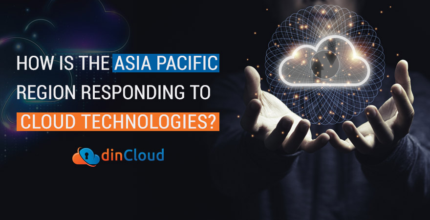 How is the Asia Pacific Region Responding to Cloud Technologies?
