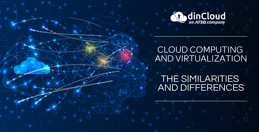 Cloud Computing and Virtualization – The Similarities and Differences