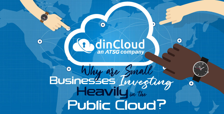Why are Small Businesses Investing Heavily in the Public Cloud?