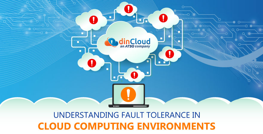 Understanding Fault Tolerance in Cloud Computing Environments