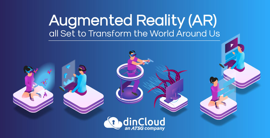 Augmented Reality (AR) all Set to Transform the World Around Us