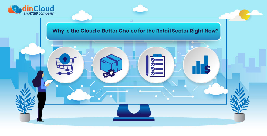 Why is the Cloud a Better Choice for the Retail Sector Right Now?