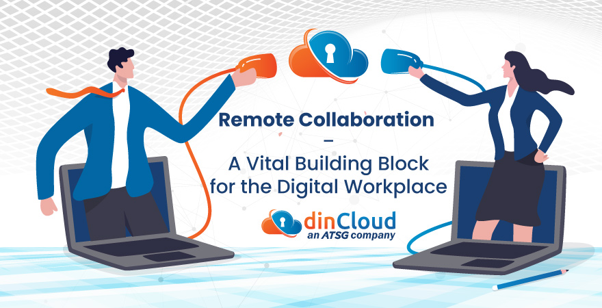 Remote Collaboration – A Vital Building Block for the Digital Workplace